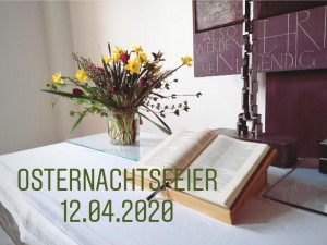 Osternachtsfeier aus der Auferstehungskirche, 12.04.2020